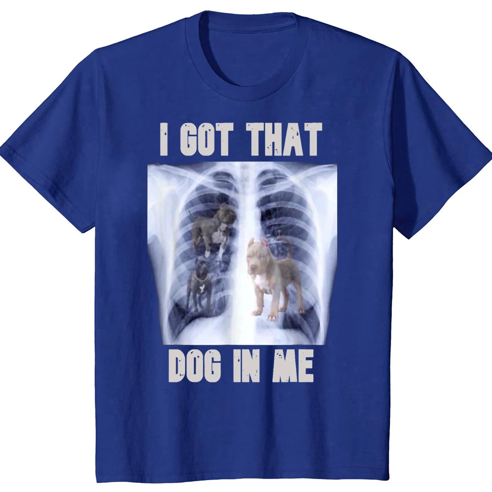 I Got That Dog in Me Shirt