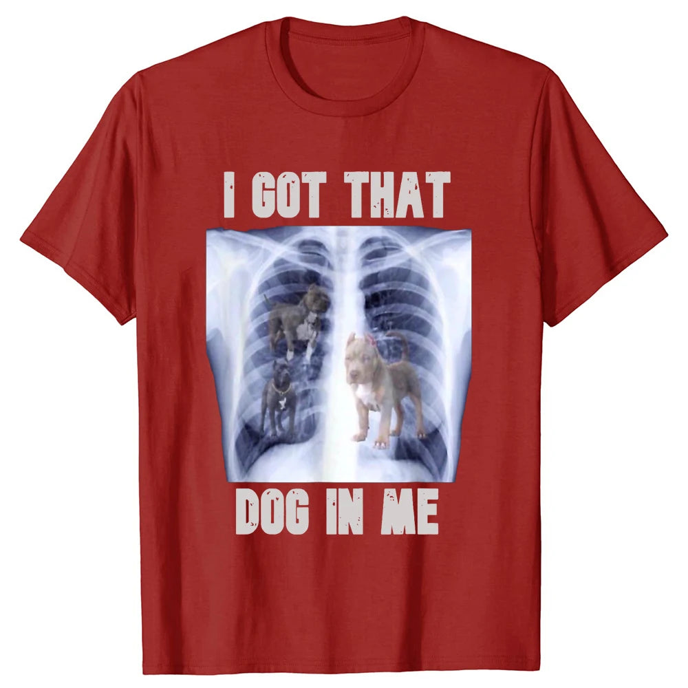 I Got That Dog in Me Shirt