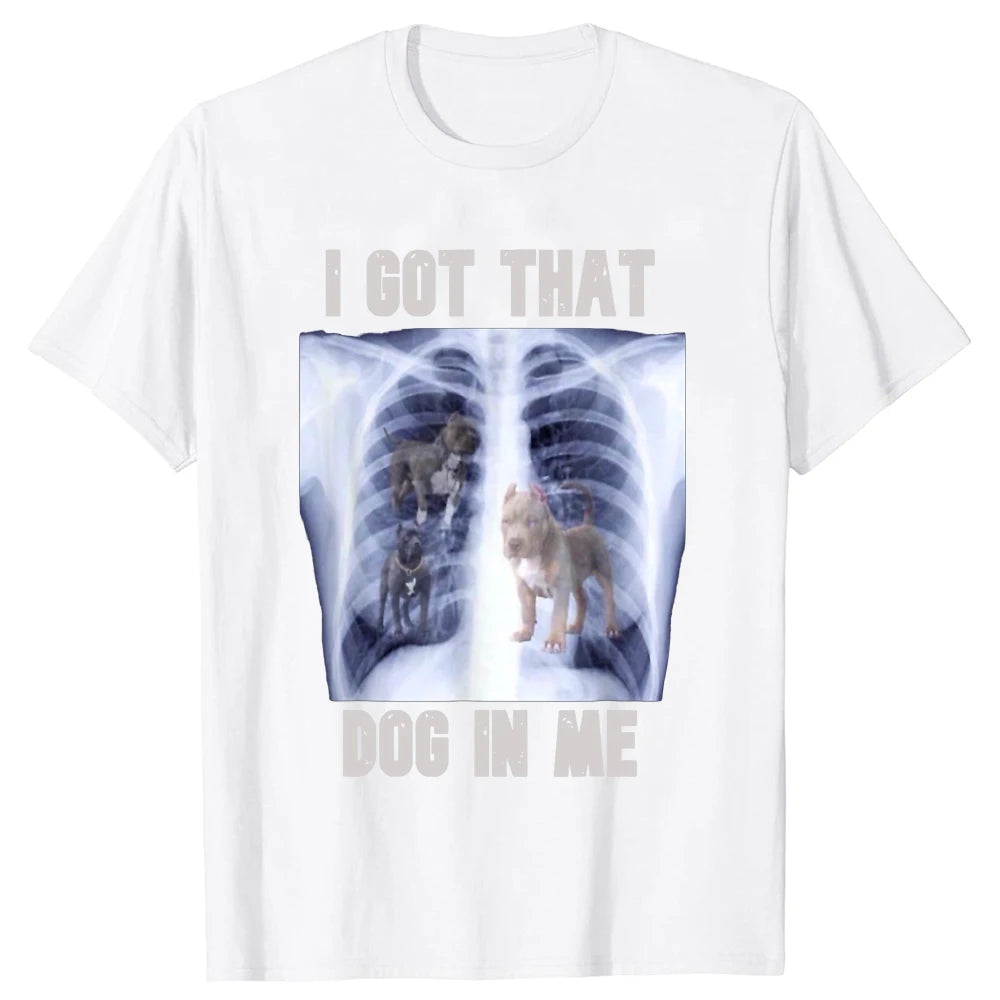 I Got That Dog in Me Shirt