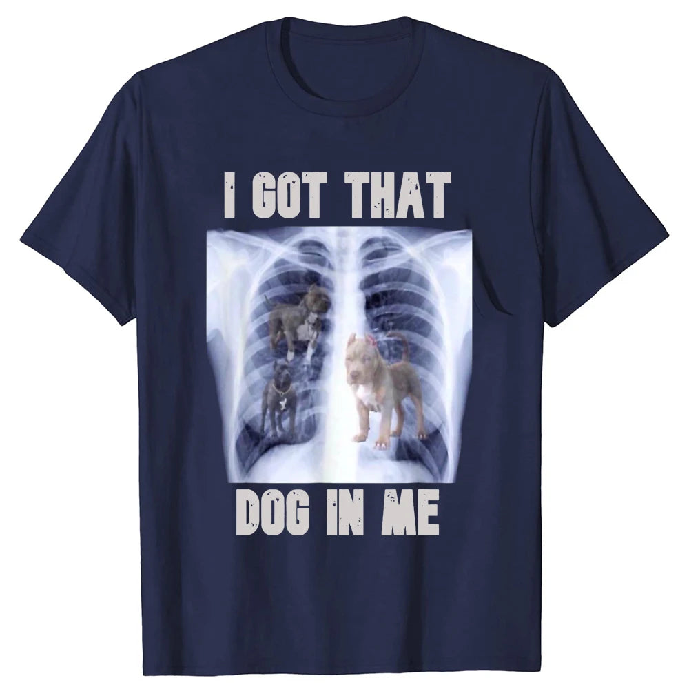 I Got That Dog in Me Shirt